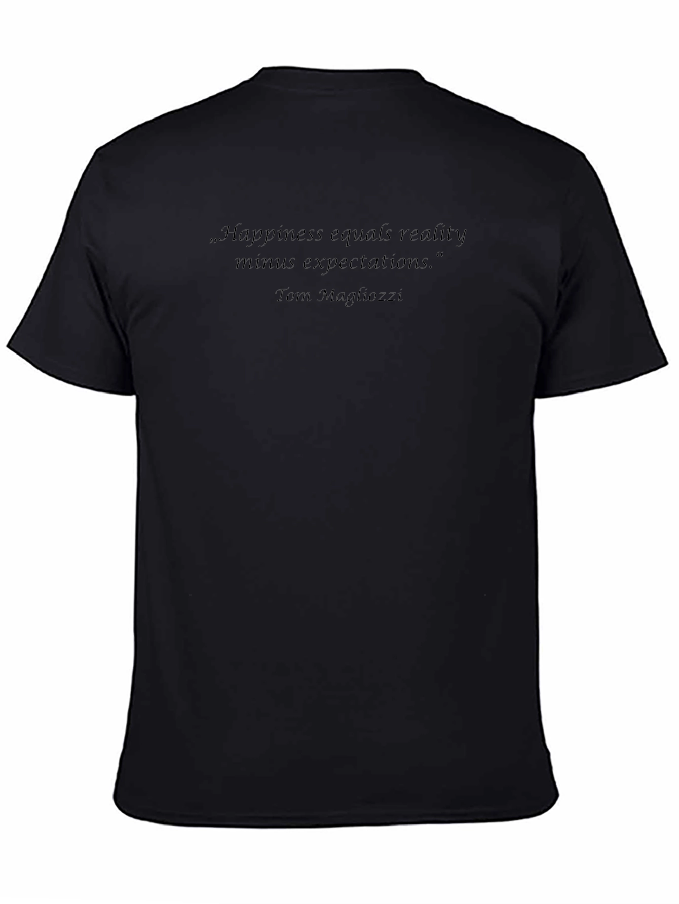 Happiness Quote T-Shirt - Tom Magliozzi Wisdom Tee