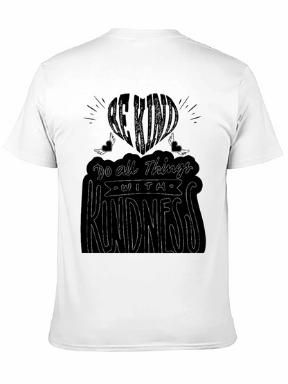 Be Kind T-Shirt: Do All Things With Kindness