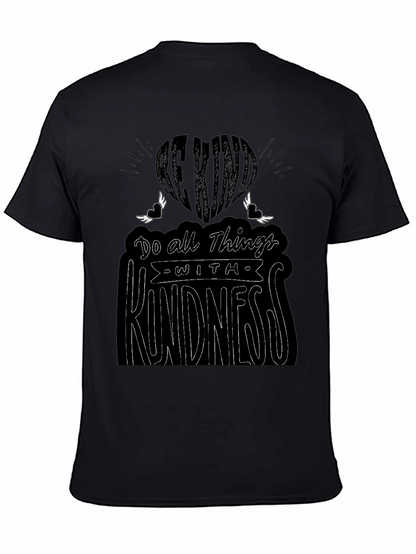 Be Kind T-Shirt: Do All Things With Kindness