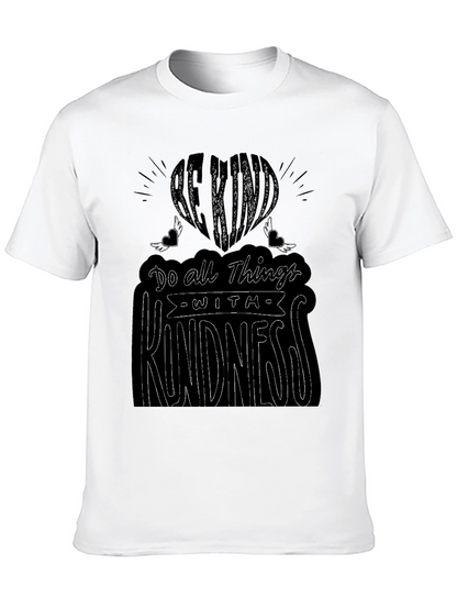 Be Kind T-Shirt: Do All Things With Kindness