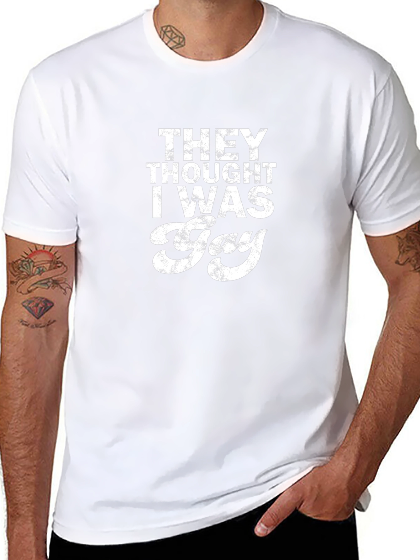 Funny They Thought I Was Gay Graphic Tee