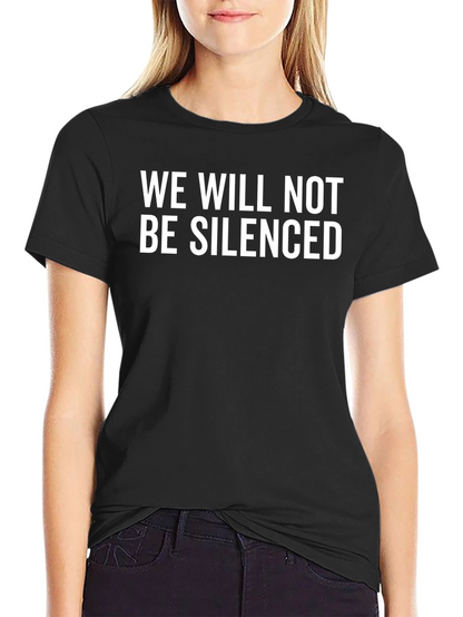 We Will Not Be Silenced Graphic Tee