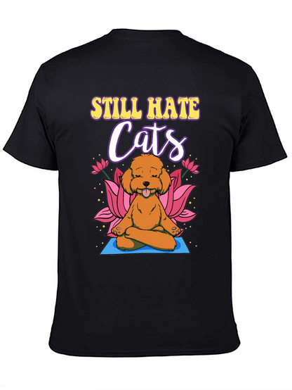 Still Hate Cats Yoga Dog T-Shirt