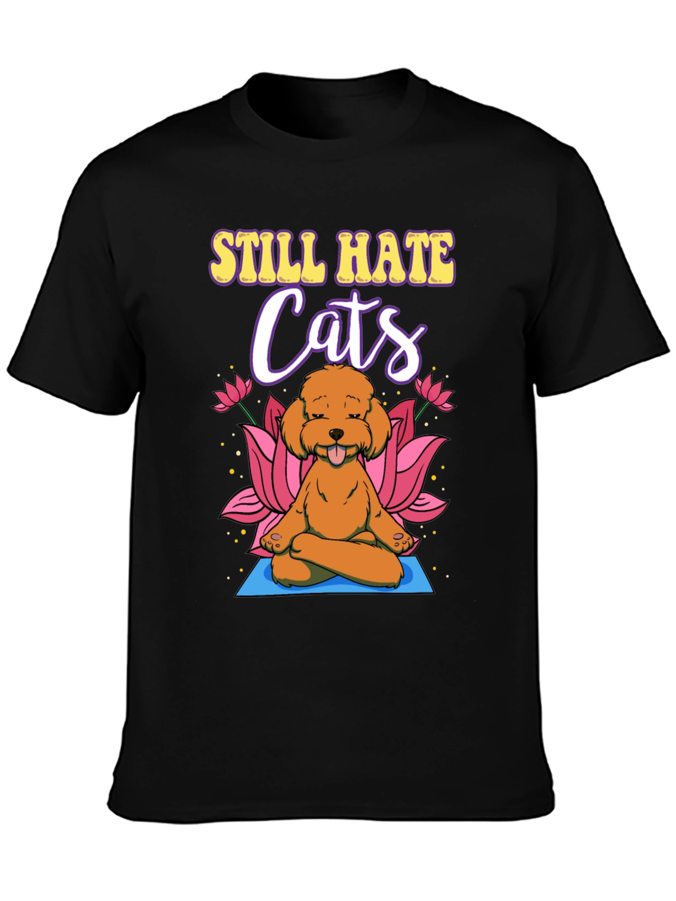 Still Hate Cats Yoga Dog T-Shirt