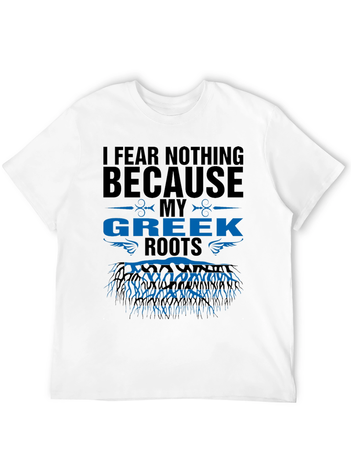 I Fear Nothing Greek Roots T-Shirt