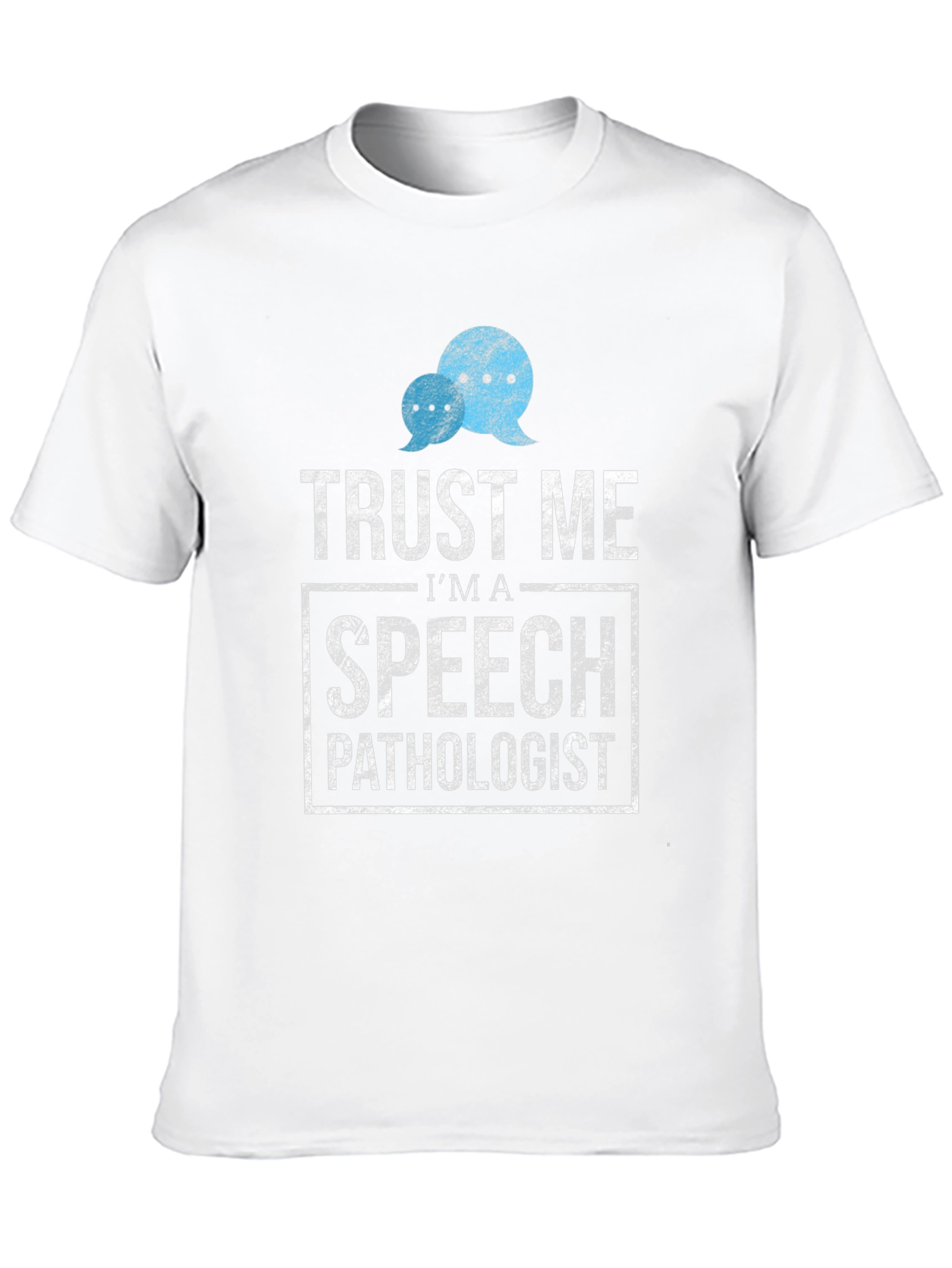 Trust Me Speech Pathologist T-Shirt