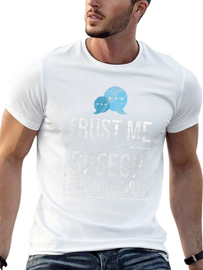 Trust Me Speech Pathologist T-Shirt