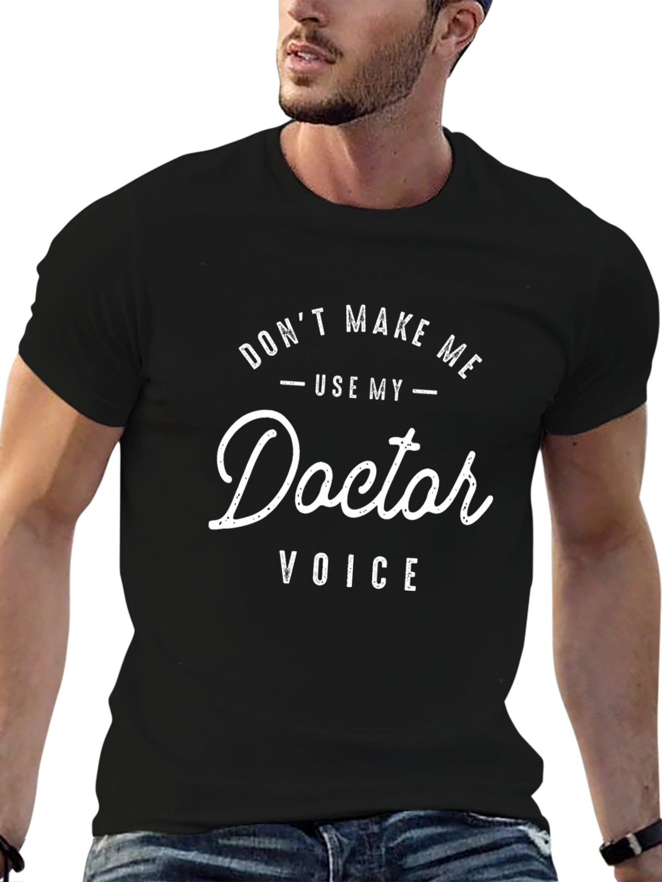 Doctor Voice T-Shirt - Funny Sarcastic Tee