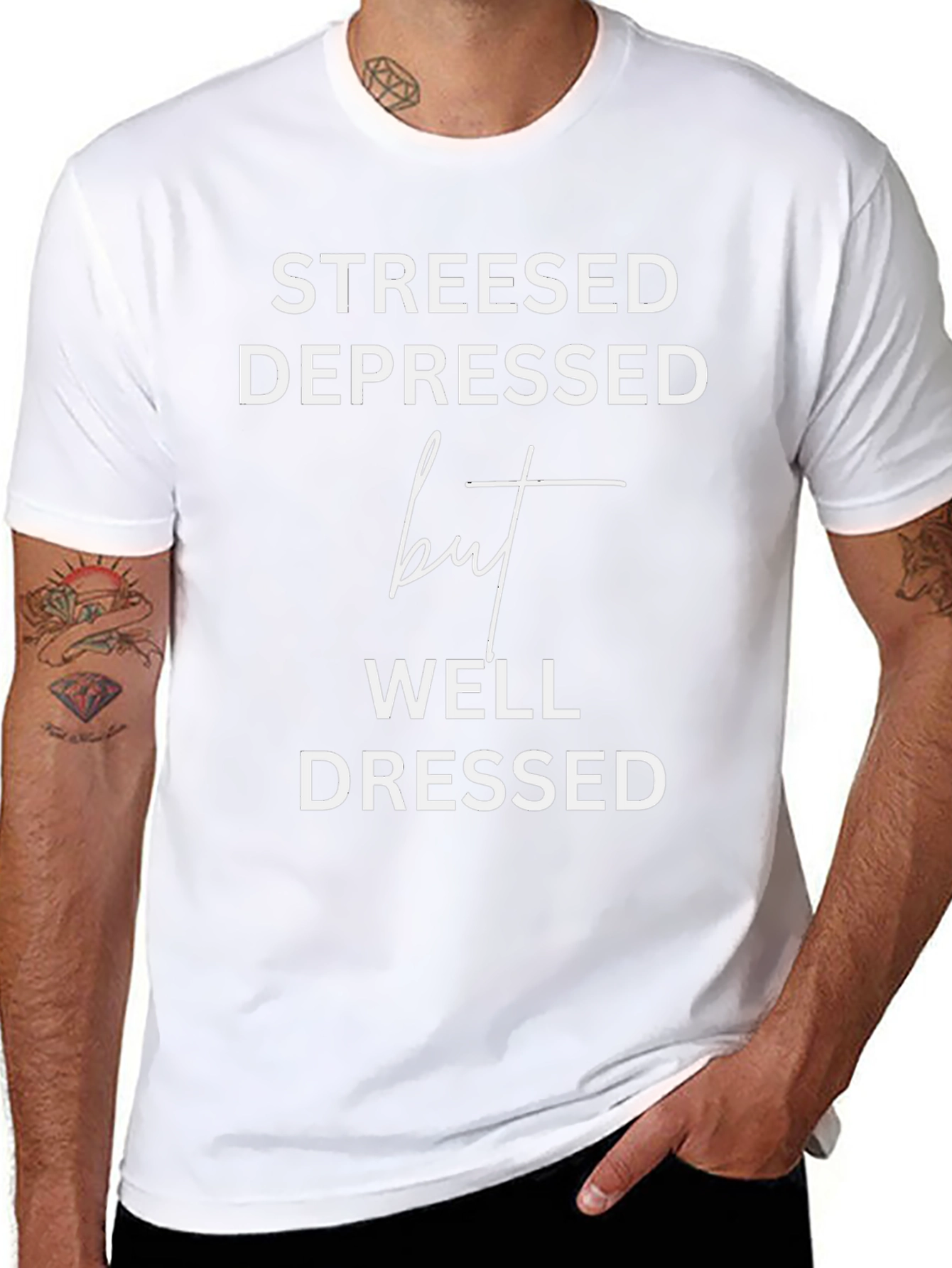 Stressed Depressed But Well Dressed Tee