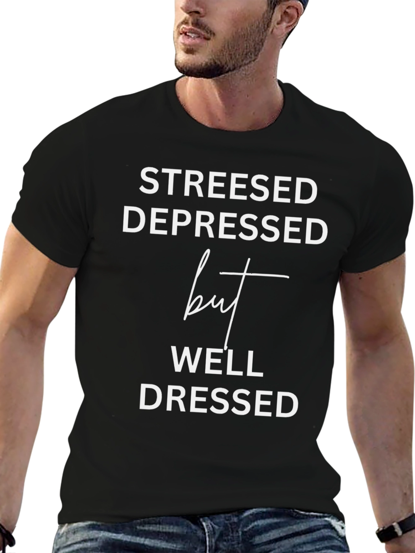 Stressed Depressed But Well Dressed Tee