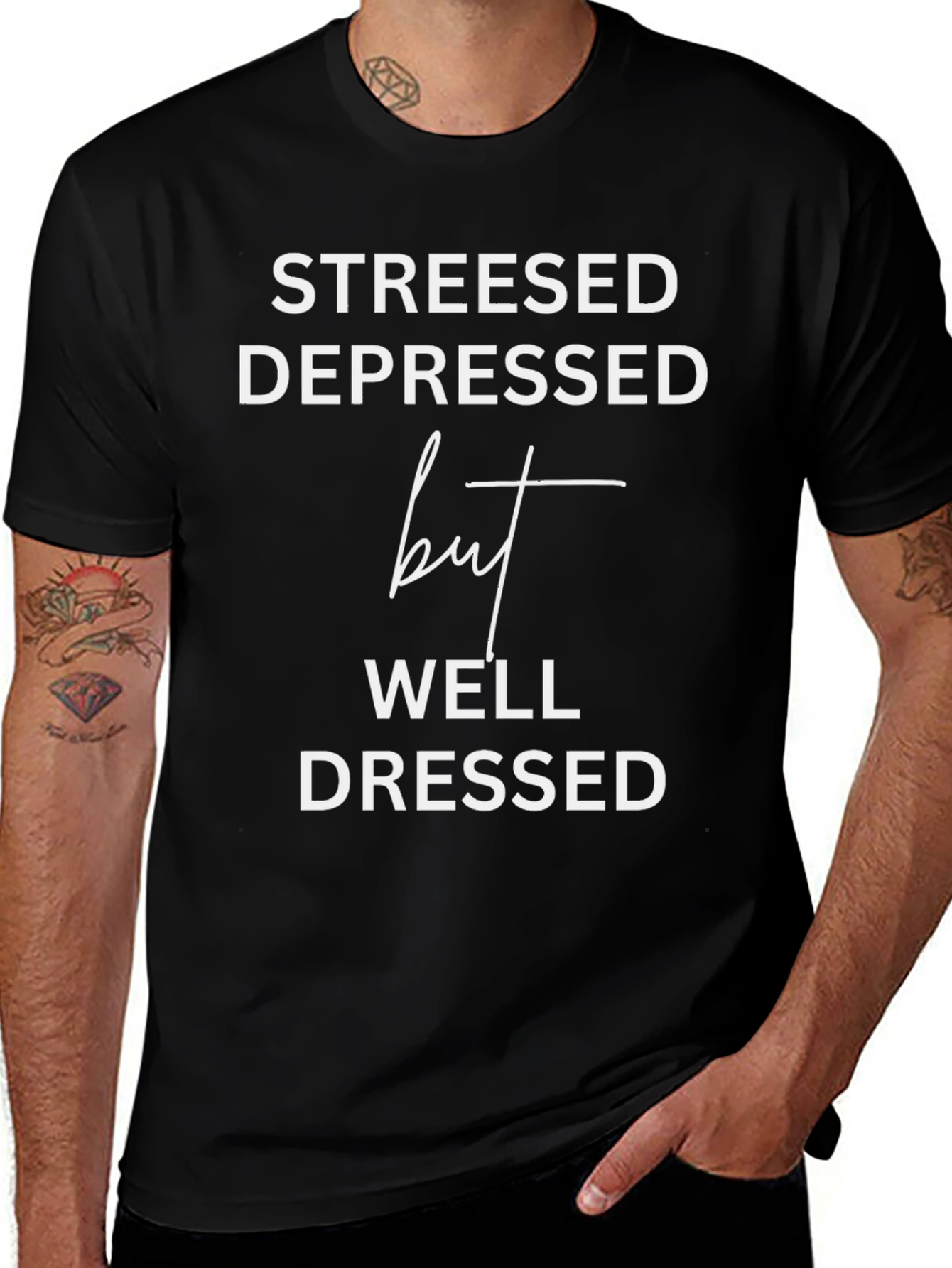 Stressed Depressed But Well Dressed Tee