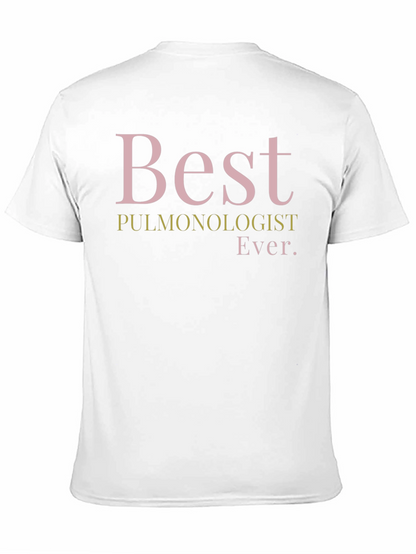 Best Pulmonologist Ever. T-Shirt - Black