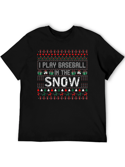 I Play Baseball in the Snow Christmas T-Shirt