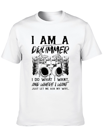 I AM A DRUMMER Graphic T-Shirt