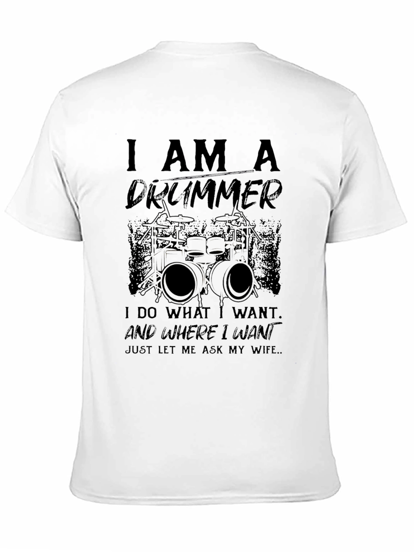 I AM A DRUMMER Graphic T-Shirt