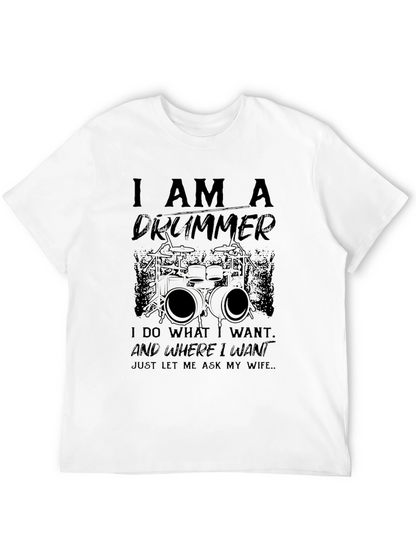 I AM A DRUMMER Graphic T-Shirt