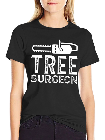 Tree Surgeon Graphic T-Shirt - Arborist Humor