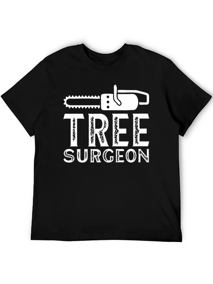 Tree Surgeon Graphic T-Shirt - Arborist Humor