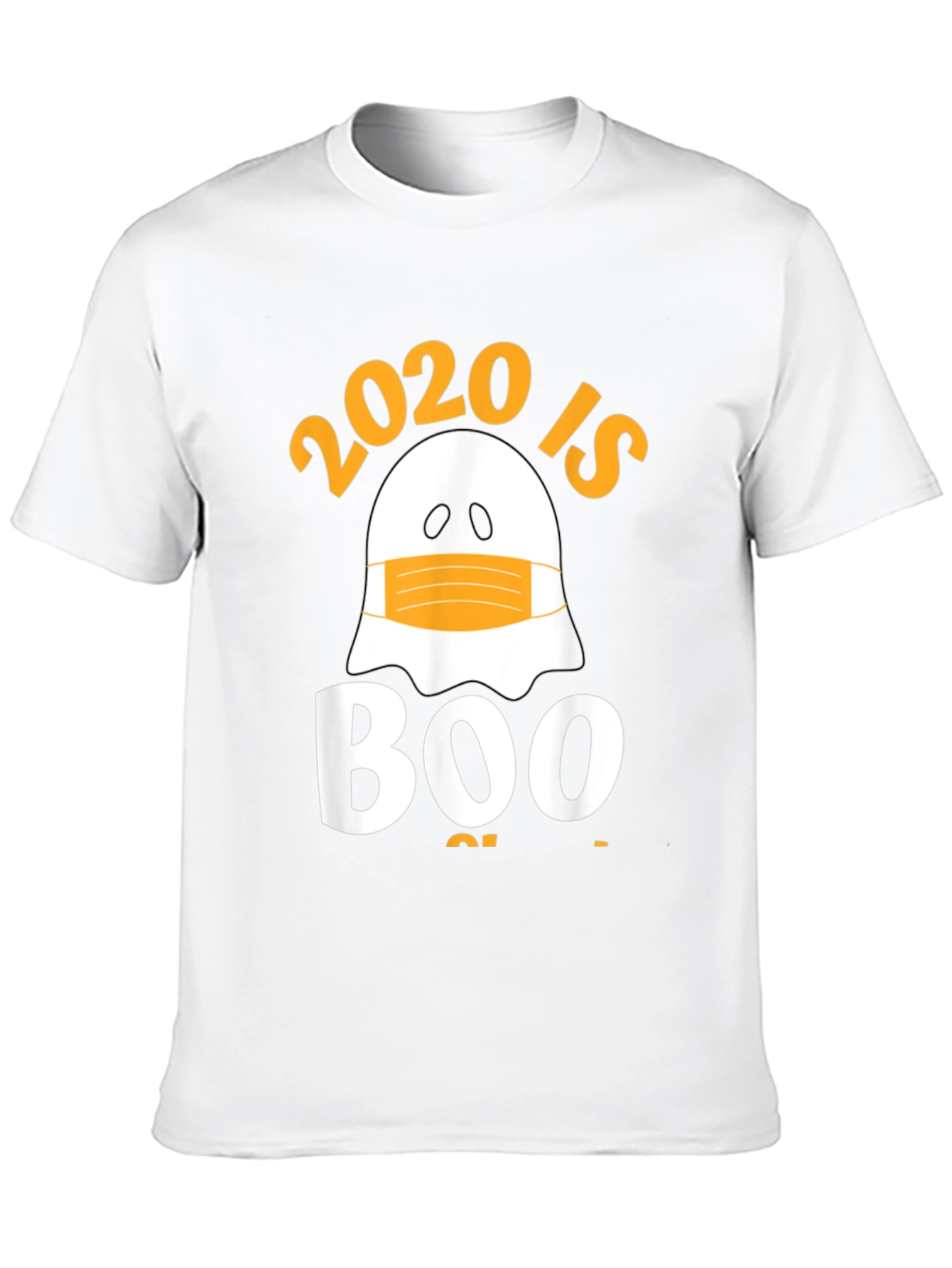 2020 Is Boo Sheet T-Shirt