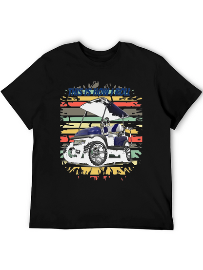 This is How I Roll Golf Cart Tee