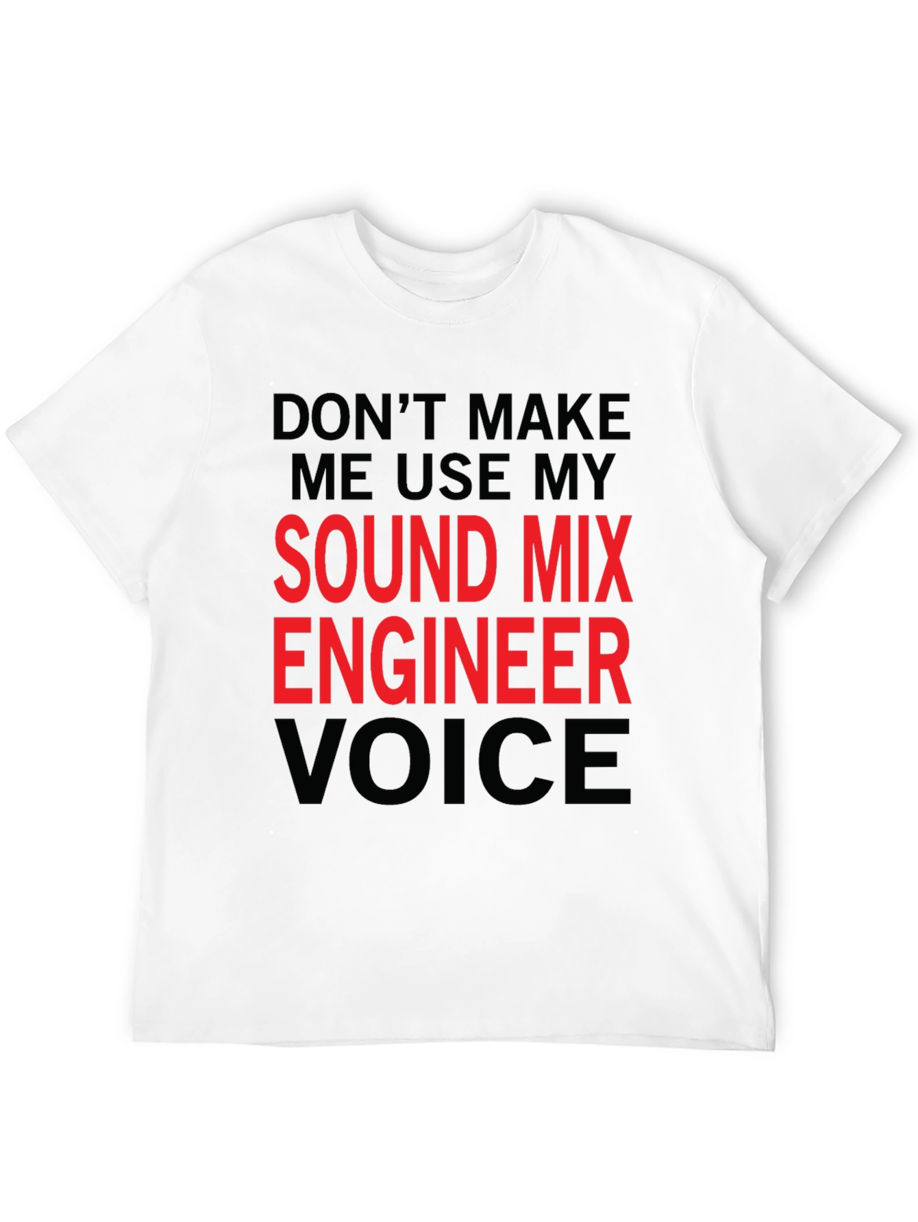 Sound Mix Engineer T-Shirt - Funny Voice Warning