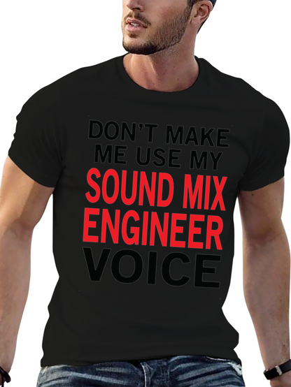 Sound Mix Engineer T-Shirt - Funny Voice Warning