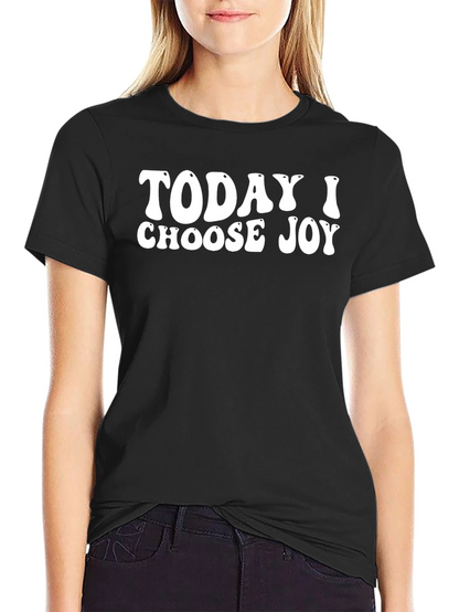 Today I Choose Joy T-Shirt - Motivational Graphic Tee