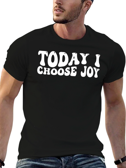 Today I Choose Joy T-Shirt - Motivational Graphic Tee