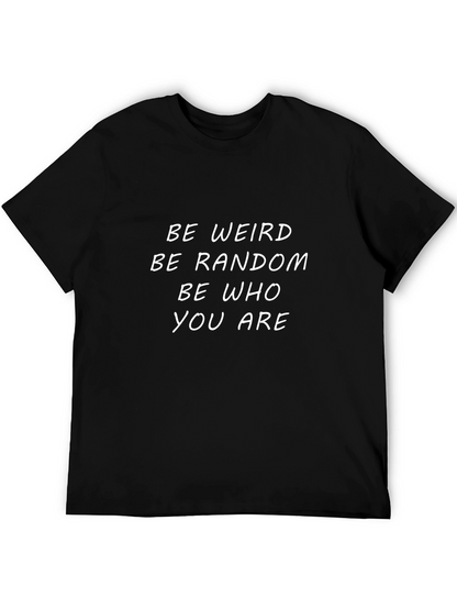 Be Weird Be Random Graphic T-Shirt