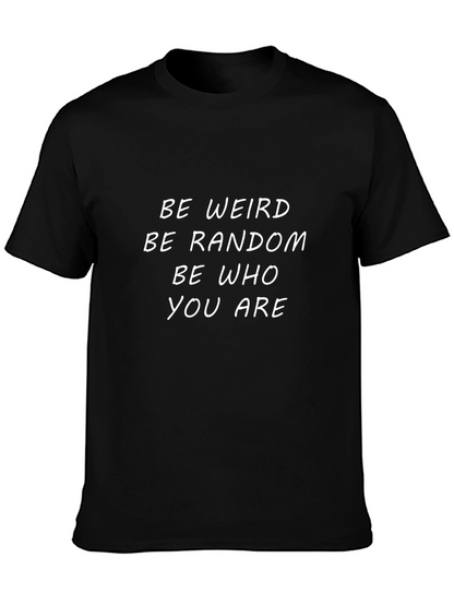 Be Weird Be Random Graphic T-Shirt