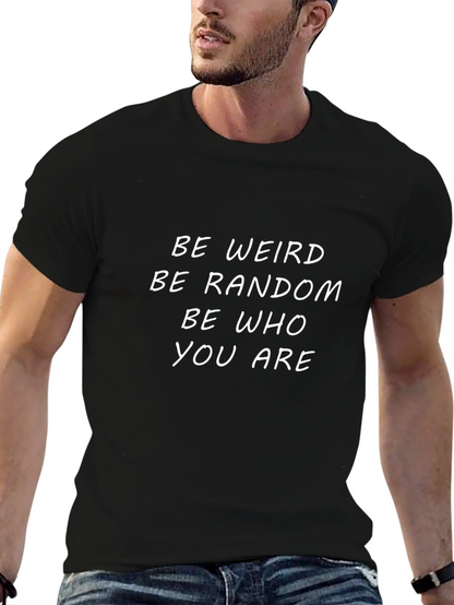 Be Weird Be Random Graphic T-Shirt