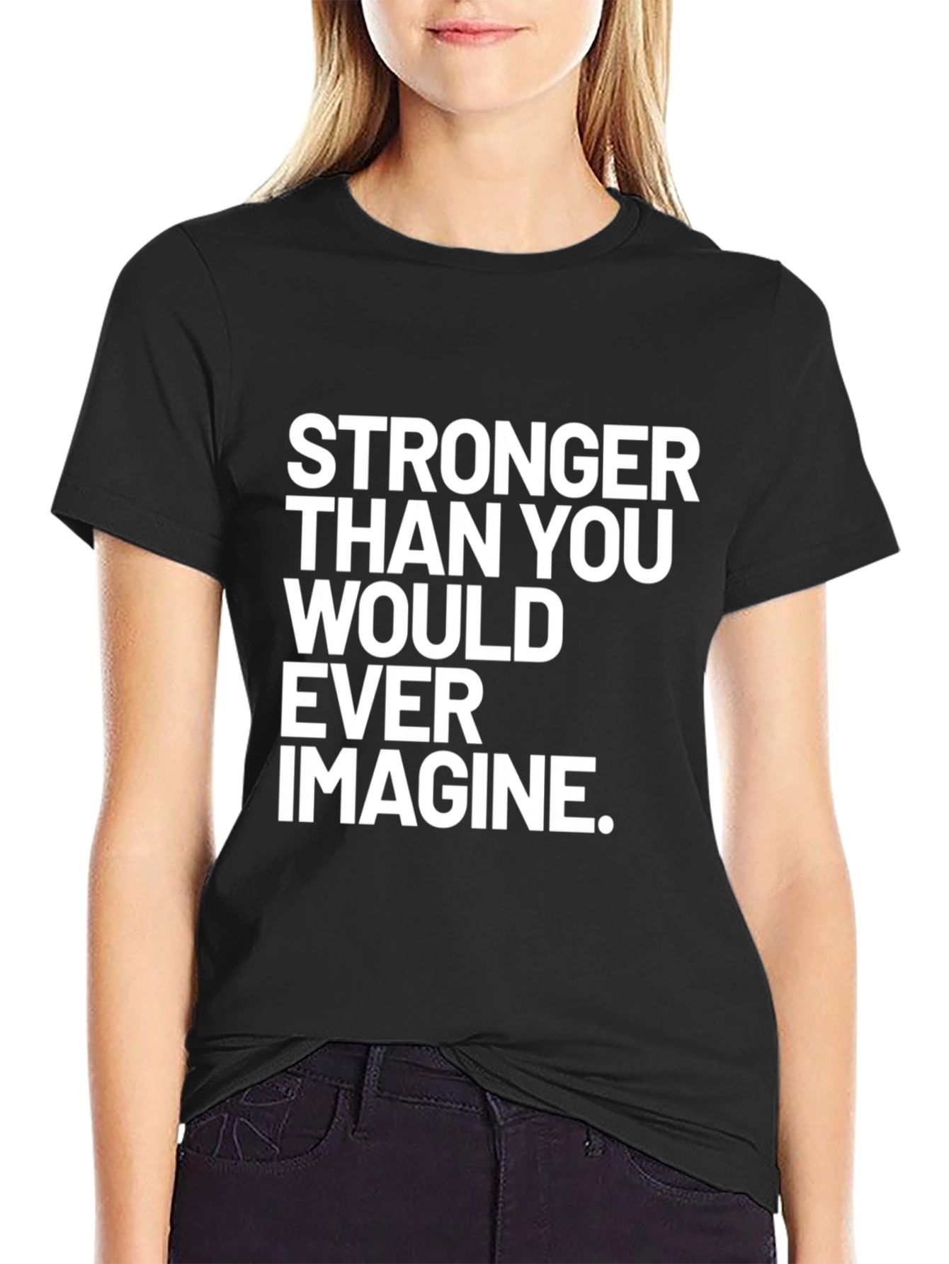Stronger Than You Ever Imagine T-Shirt