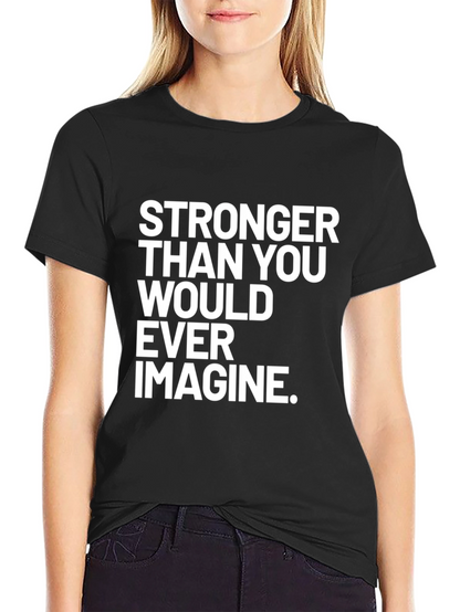 Stronger Than You Ever Imagine T-Shirt