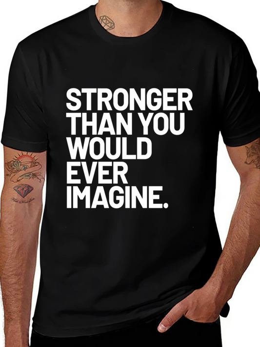 Stronger Than You Ever Imagine T-Shirt