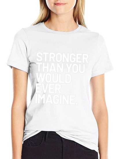 Stronger Than You Ever Imagine T-Shirt
