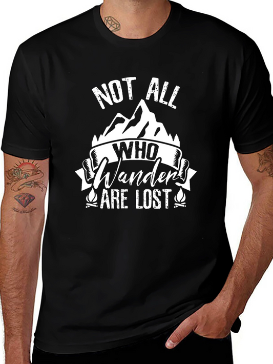 Not All Who Wander Are Lost T-Shirt