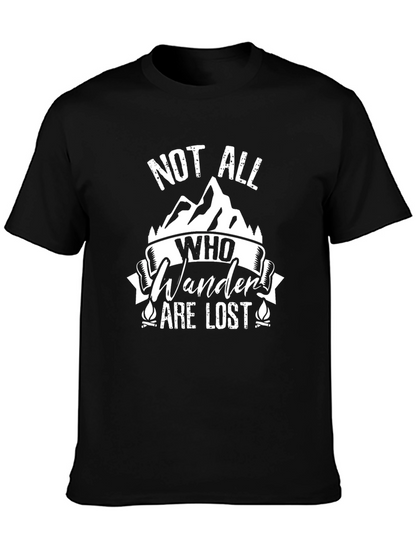 Not All Who Wander Are Lost T-Shirt