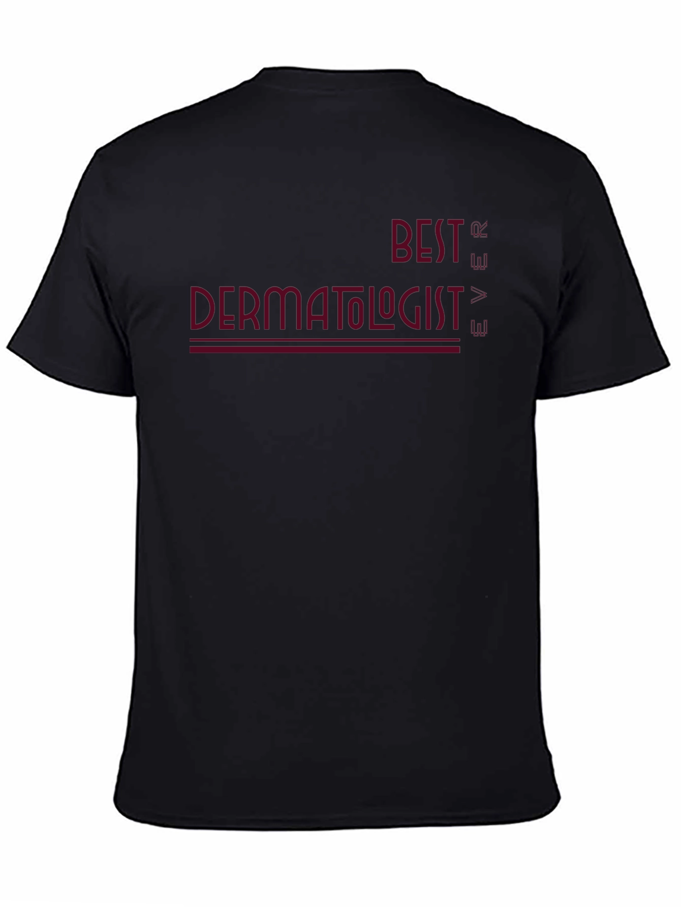 Best Dermatologist Ever Graphic Tee