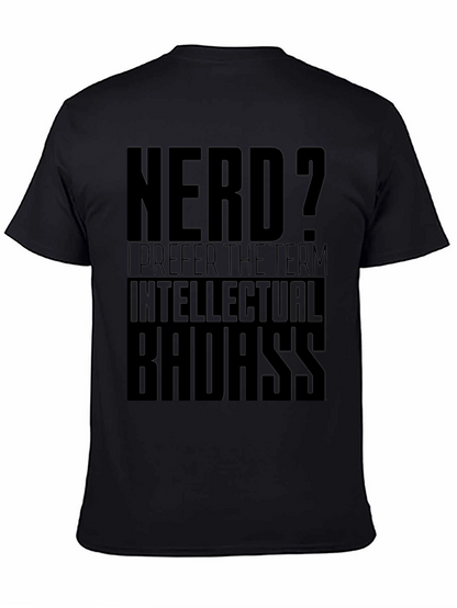 Nerd? Intellectual Badass Black T-Shirt