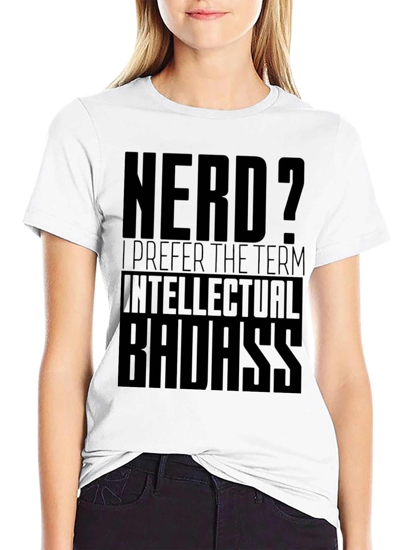 Nerd? Intellectual Badass Black T-Shirt