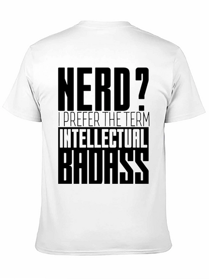 Nerd? Intellectual Badass Black T-Shirt
