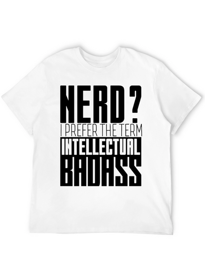 Nerd? Intellectual Badass Black T-Shirt