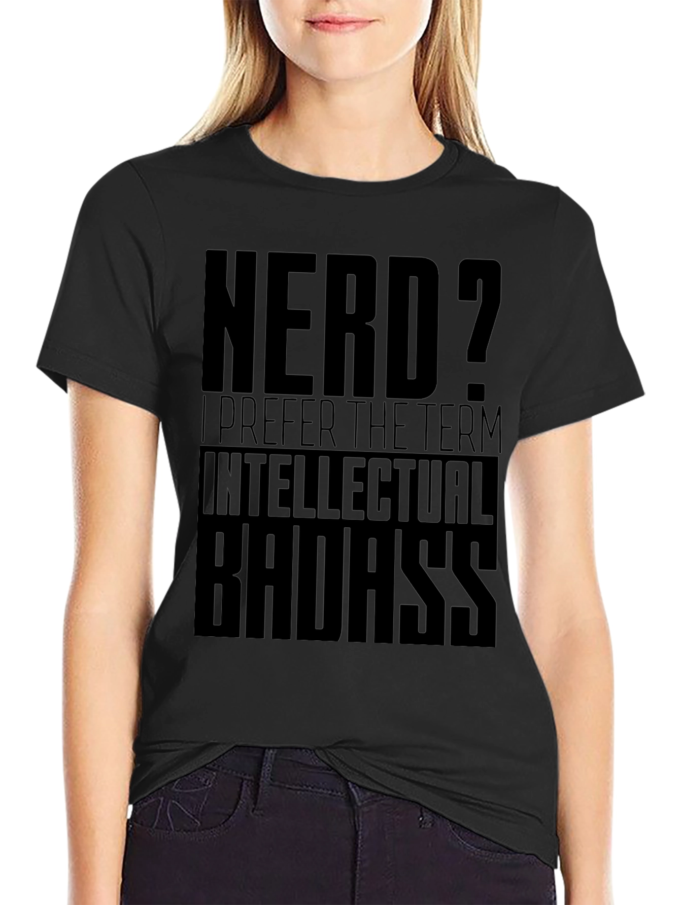 Nerd? Intellectual Badass Black T-Shirt