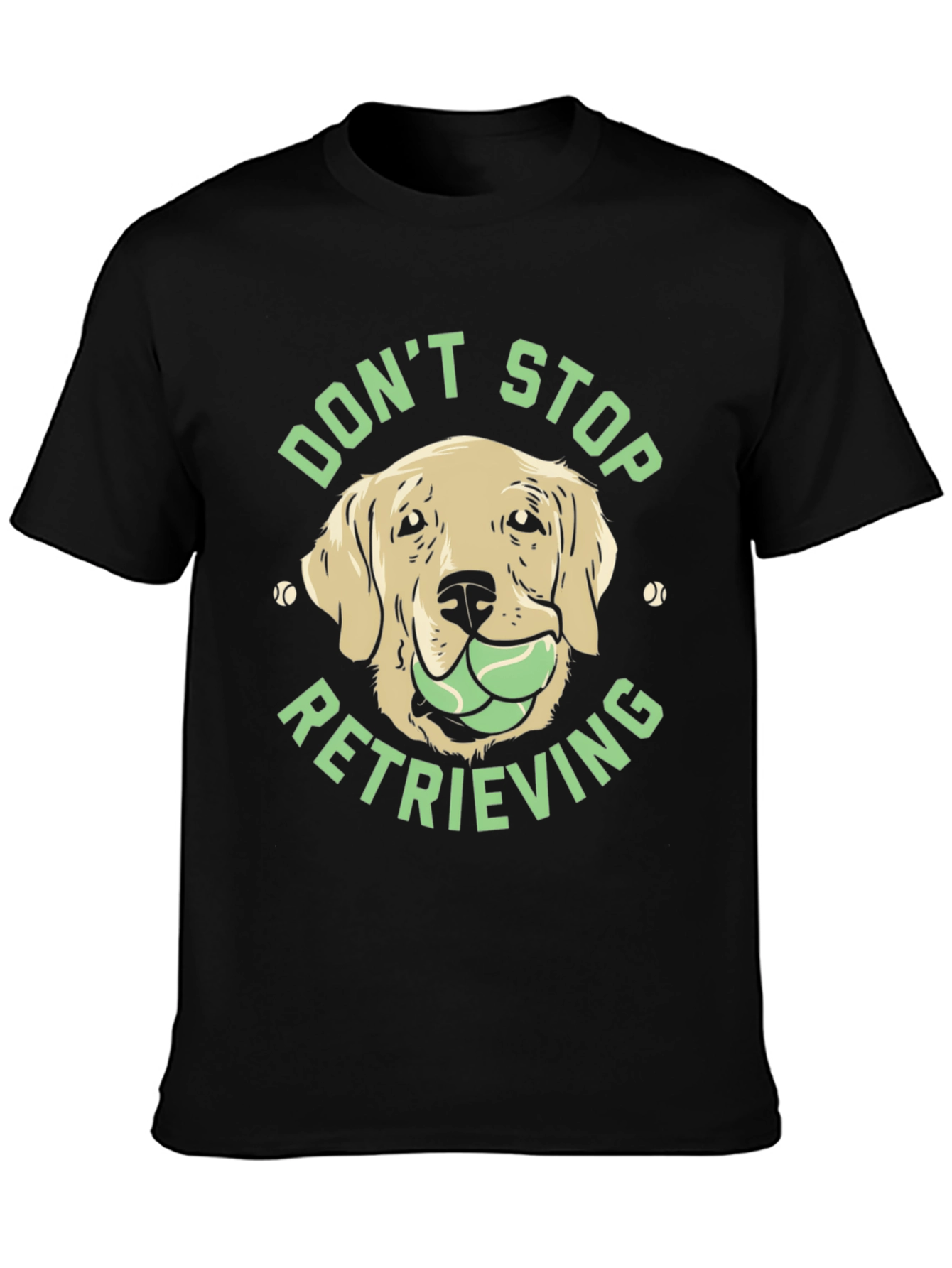 Dog Lover Tee: Dont Stop Retrieving