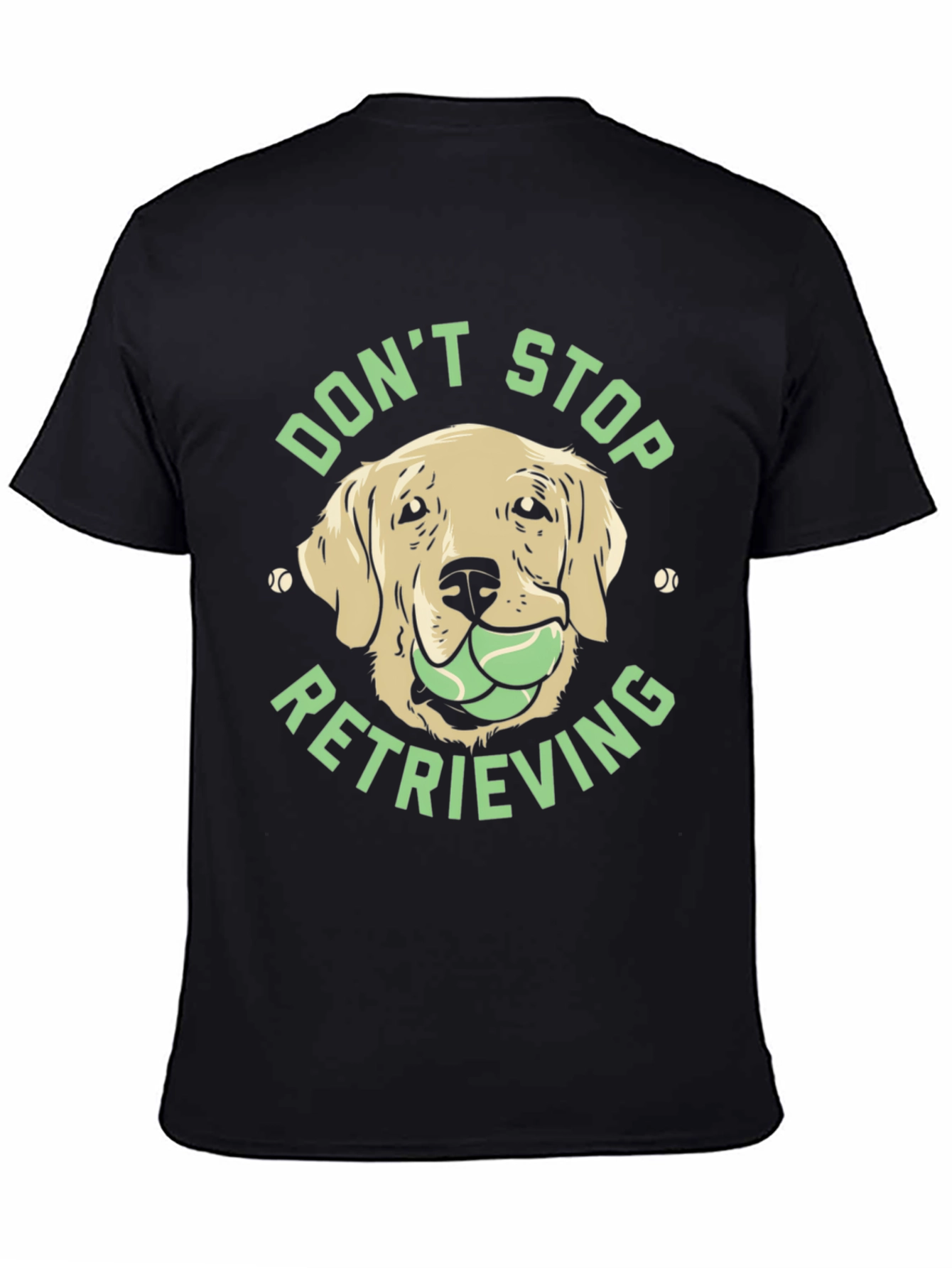 Dog Lover Tee: Dont Stop Retrieving