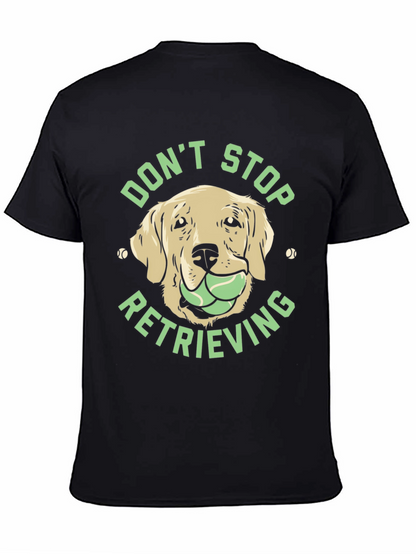Dog Lover Tee: Dont Stop Retrieving