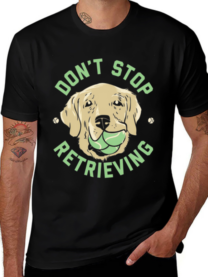 Dog Lover Tee: Dont Stop Retrieving