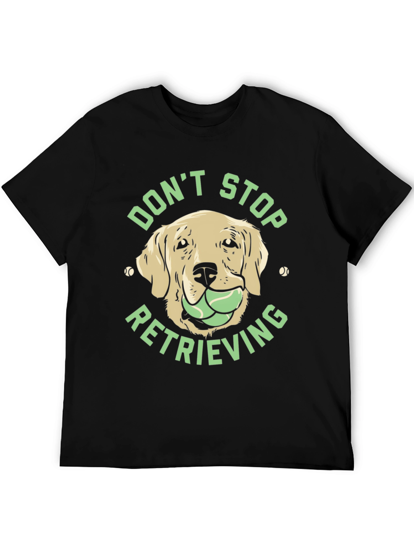 Dog Lover Tee: Dont Stop Retrieving