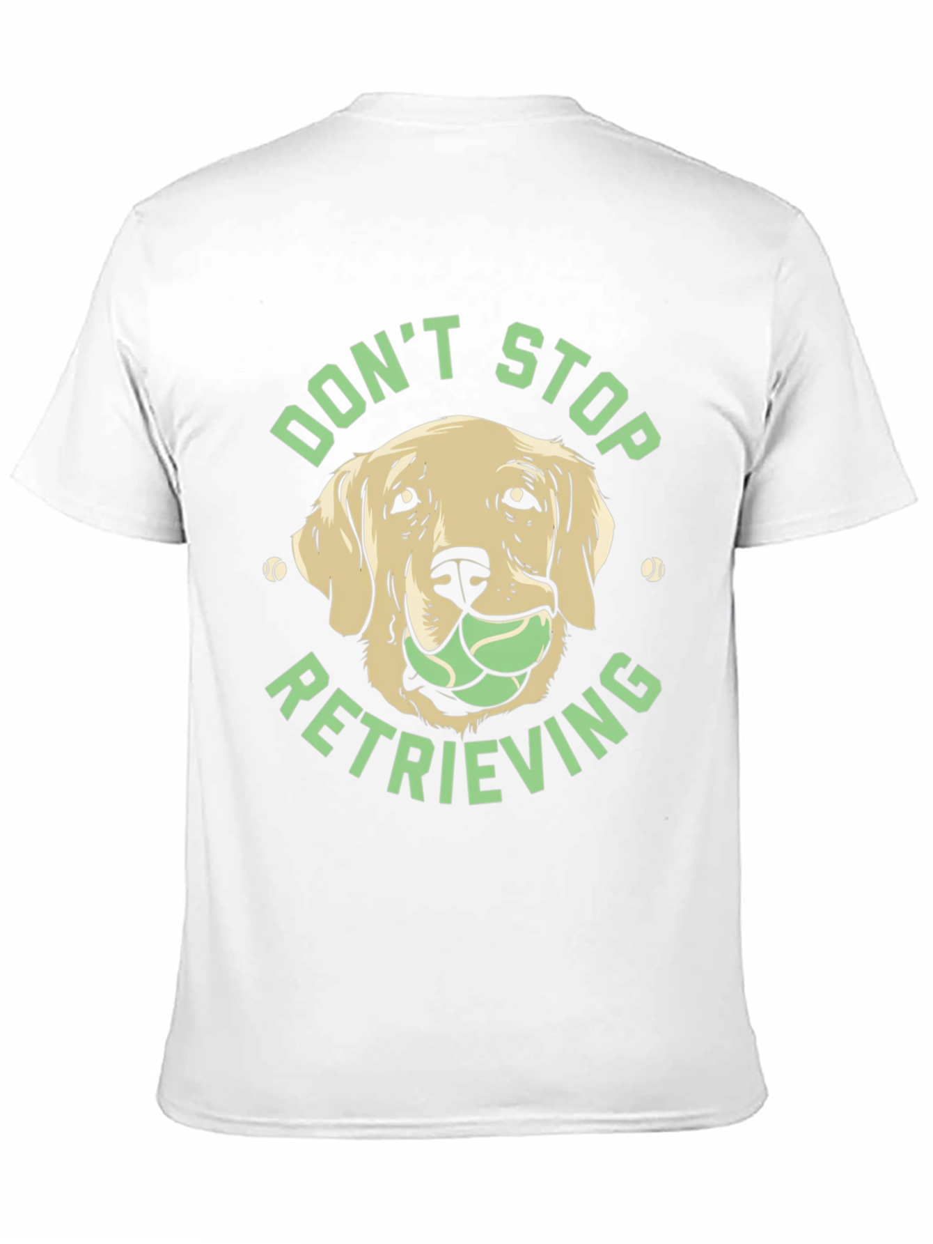 Dog Lover Tee: Dont Stop Retrieving