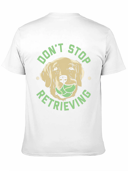 Dog Lover Tee: Dont Stop Retrieving